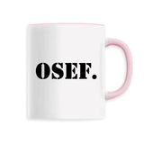 Mug OSEF On s'en fout 