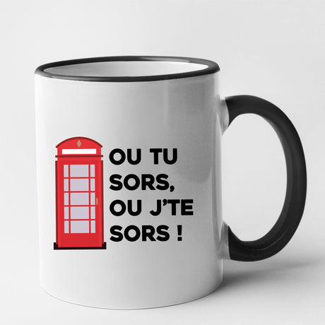 Mug Ou tu sors, ou j'te sors Noir