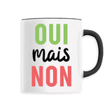 Mug Oui mais non 