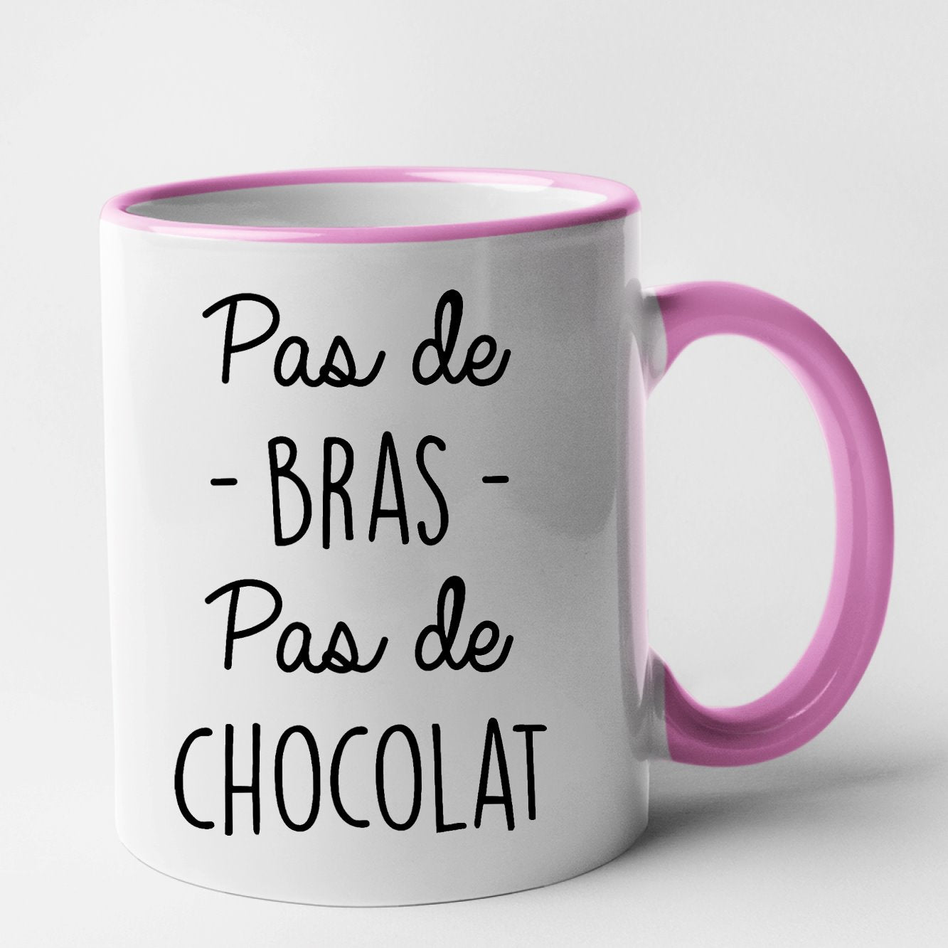 Mug Pas de bras pas de chocolat Rose