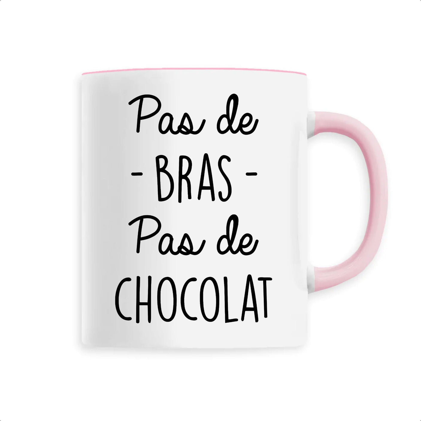 Mug Pas de bras pas de chocolat 