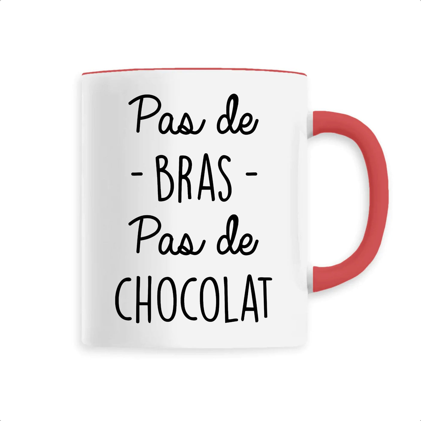 Mug Pas de bras pas de chocolat 