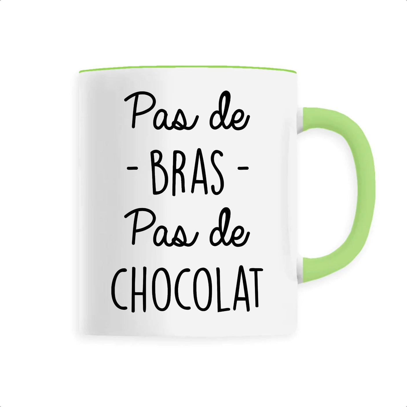 Mug Pas de bras pas de chocolat 