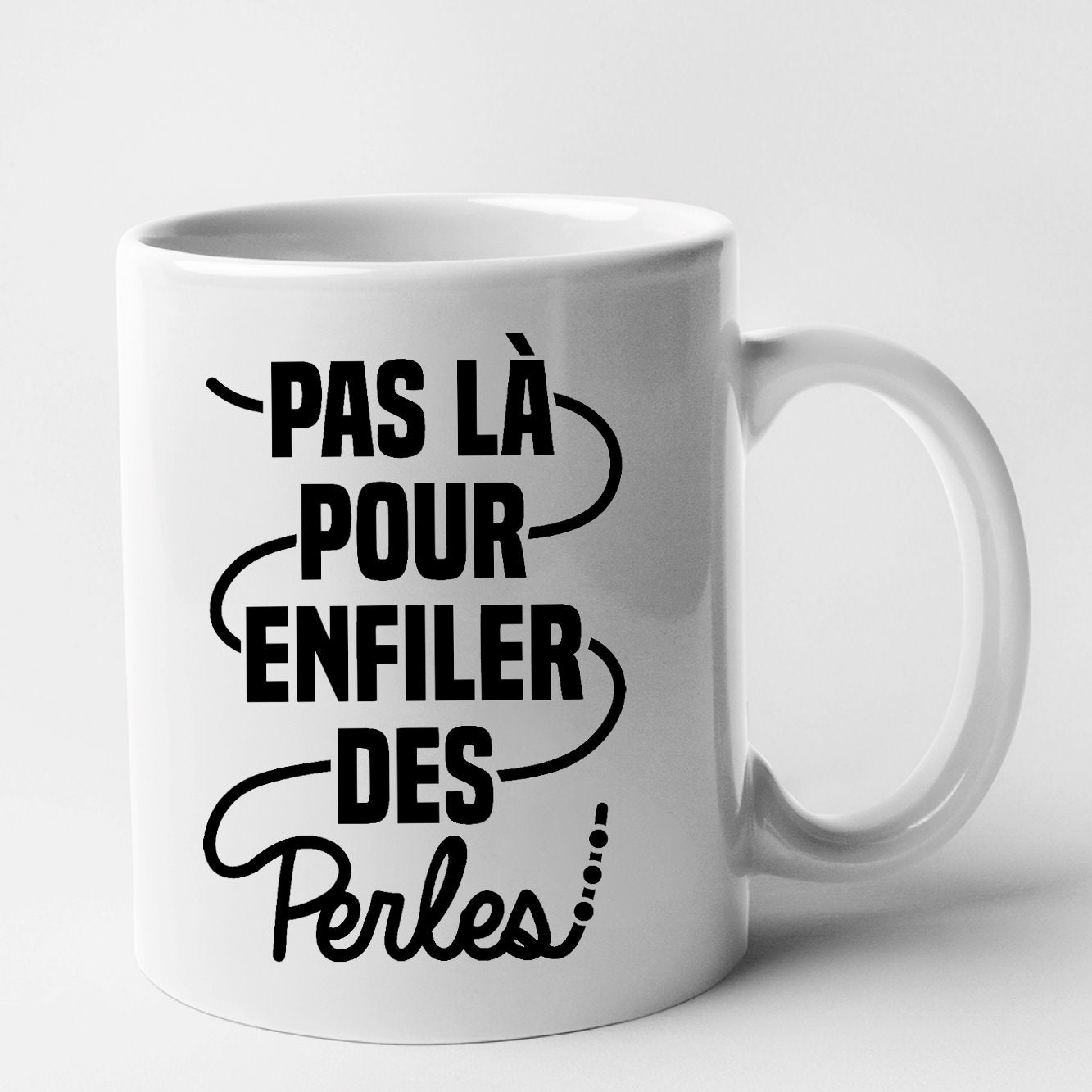 Mug Pas là pour enfiler des perles Blanc