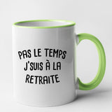 Mug Pas le temps j'suis à la retraite Vert