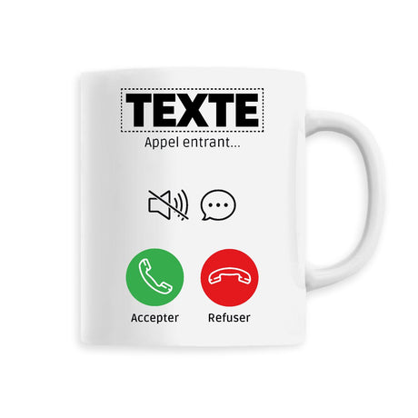 Mug Personnalisé Appel de "votre texte" Blanc