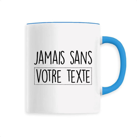 Mug Personnalisé Jamais sans "votre texte" Bleu