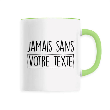 Mug Personnalisé Jamais sans "votre texte" Vert