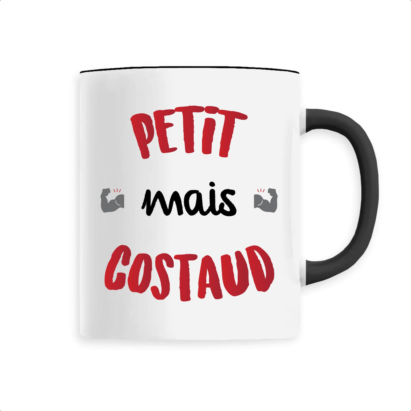 Mug Petit mais costaud 