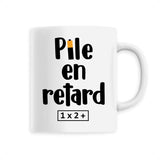 Mug Pile en retard 