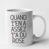 Mug Quand y'en a assez y'a du rosé Blanc