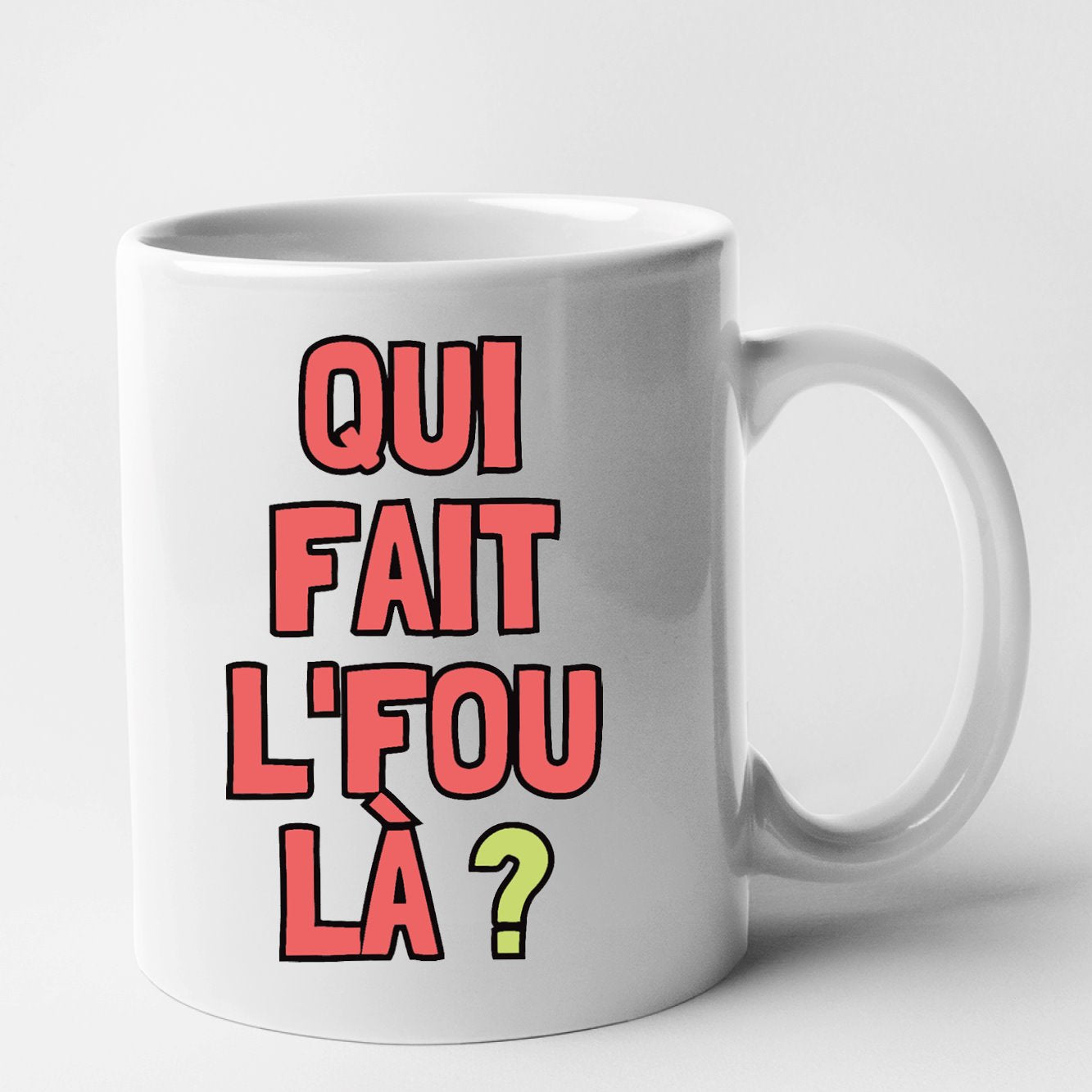 Mug Qui fait l'fou là ? Blanc