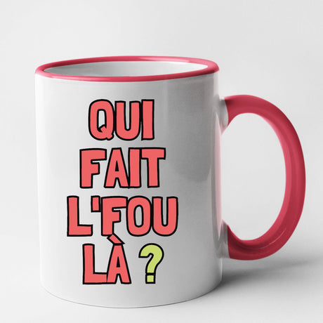 Mug Qui fait l'fou là ? Rouge