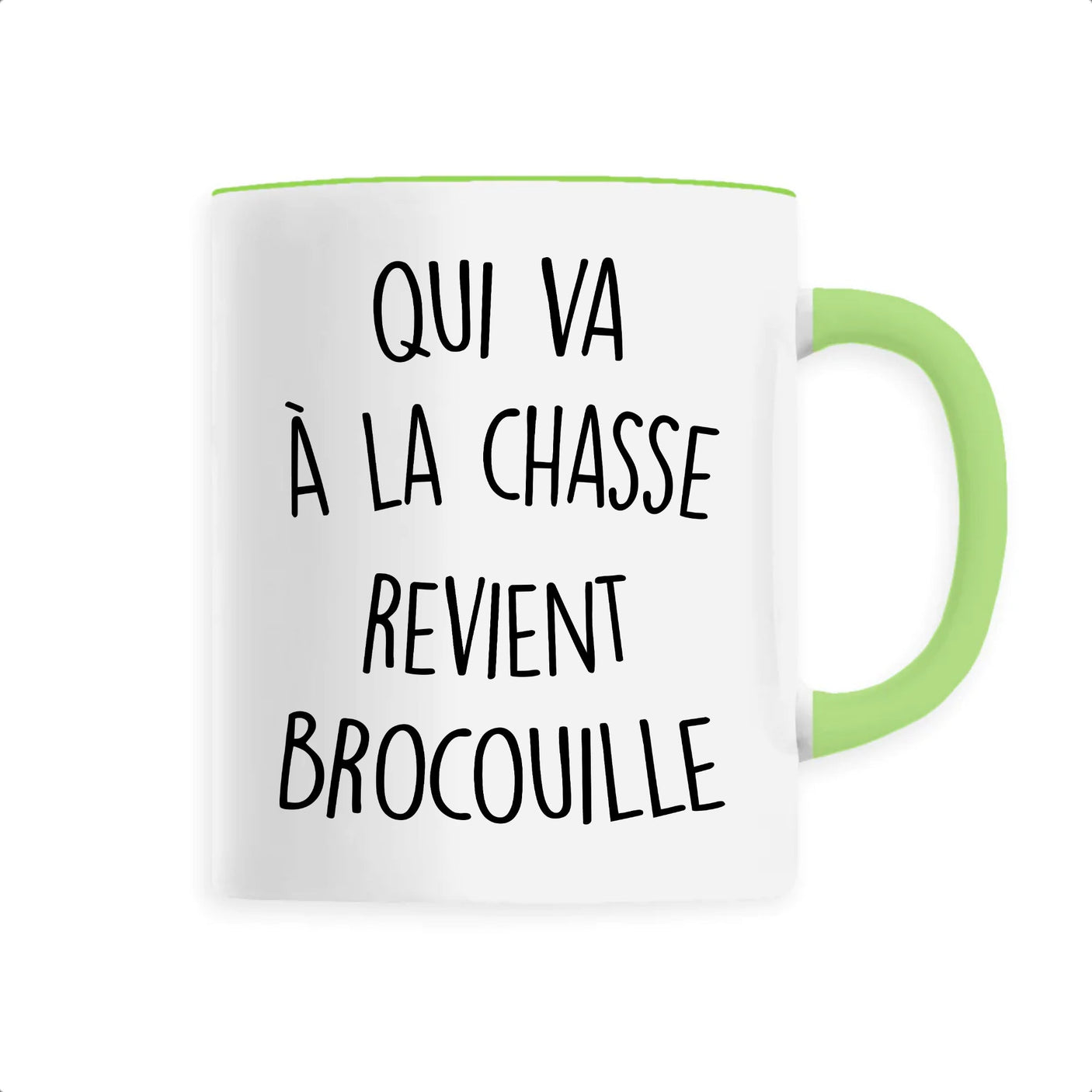 Mug Qui va à la chasse revient brocouille 