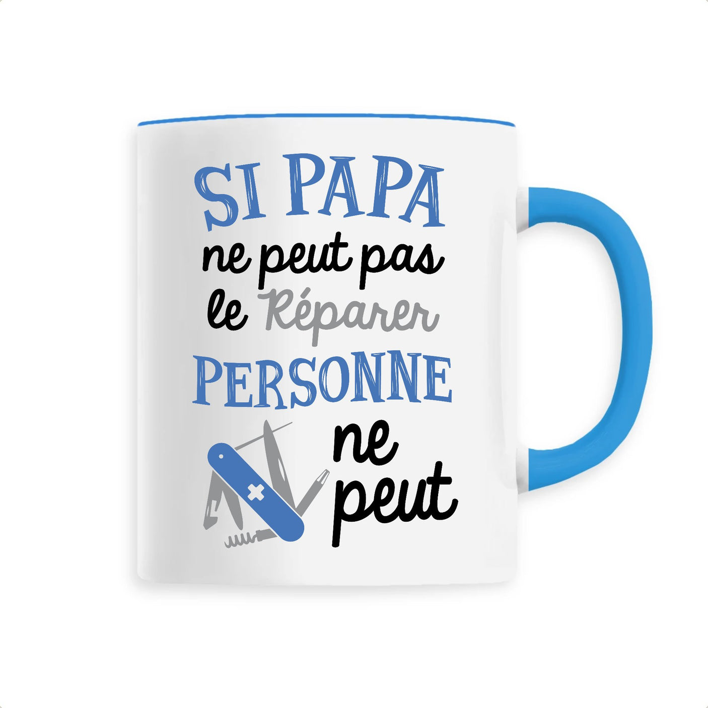 Mug Si papa ne peut pas pas le réparer 