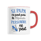 Mug Si papa ne peut pas pas le réparer 