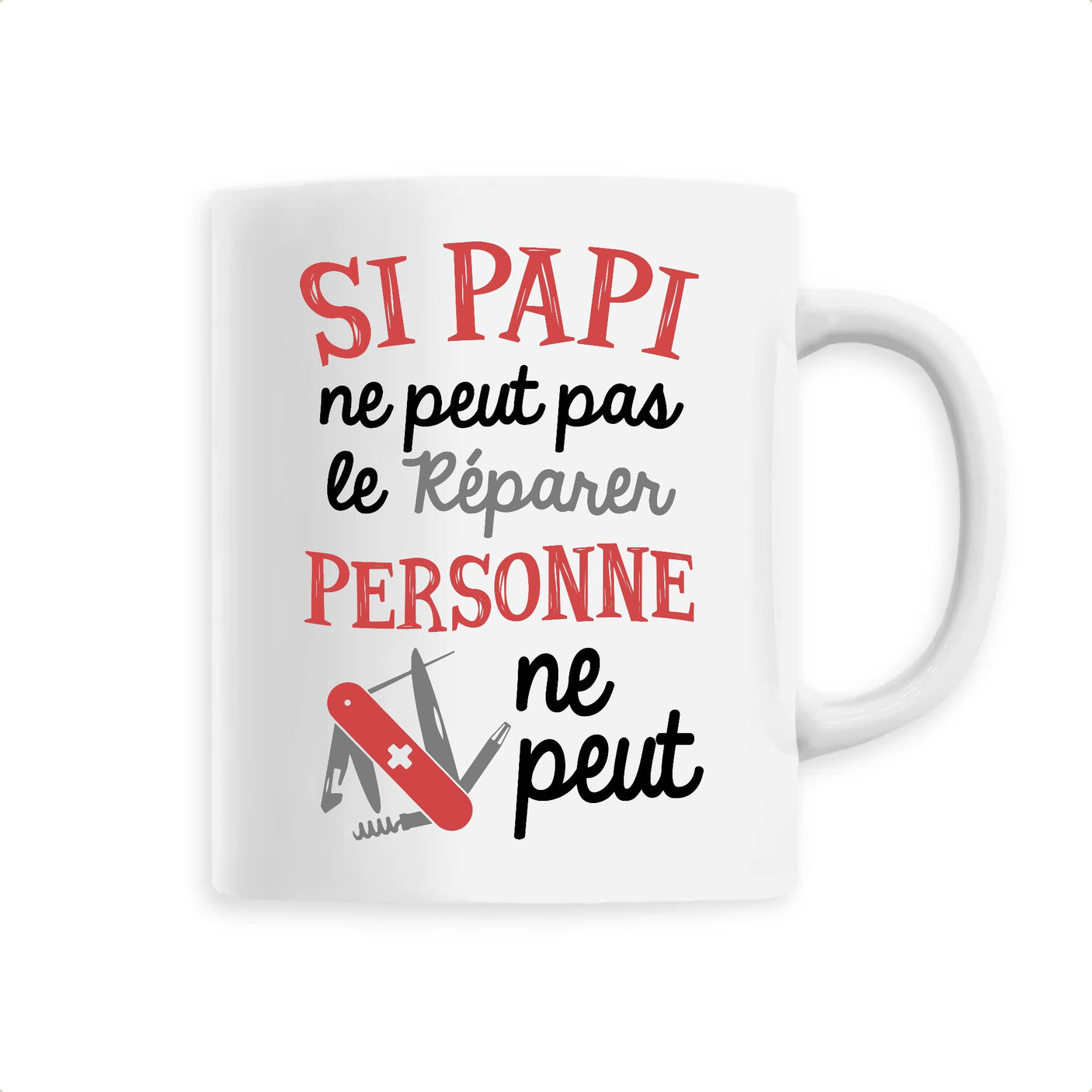 Mug Si papi ne peut pas pas le réparer 