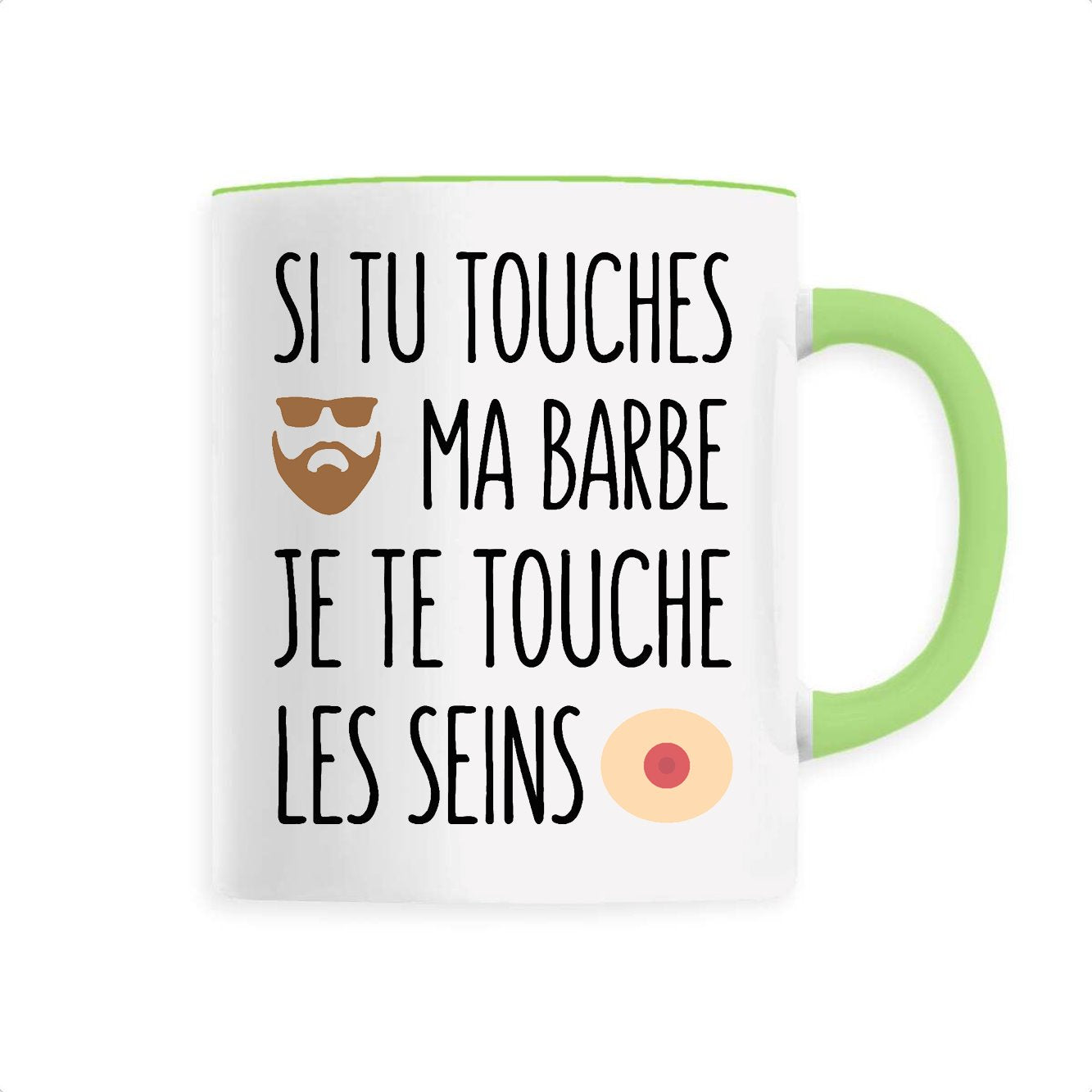 Mug Si tu touches ma barbe je te touche les seins 