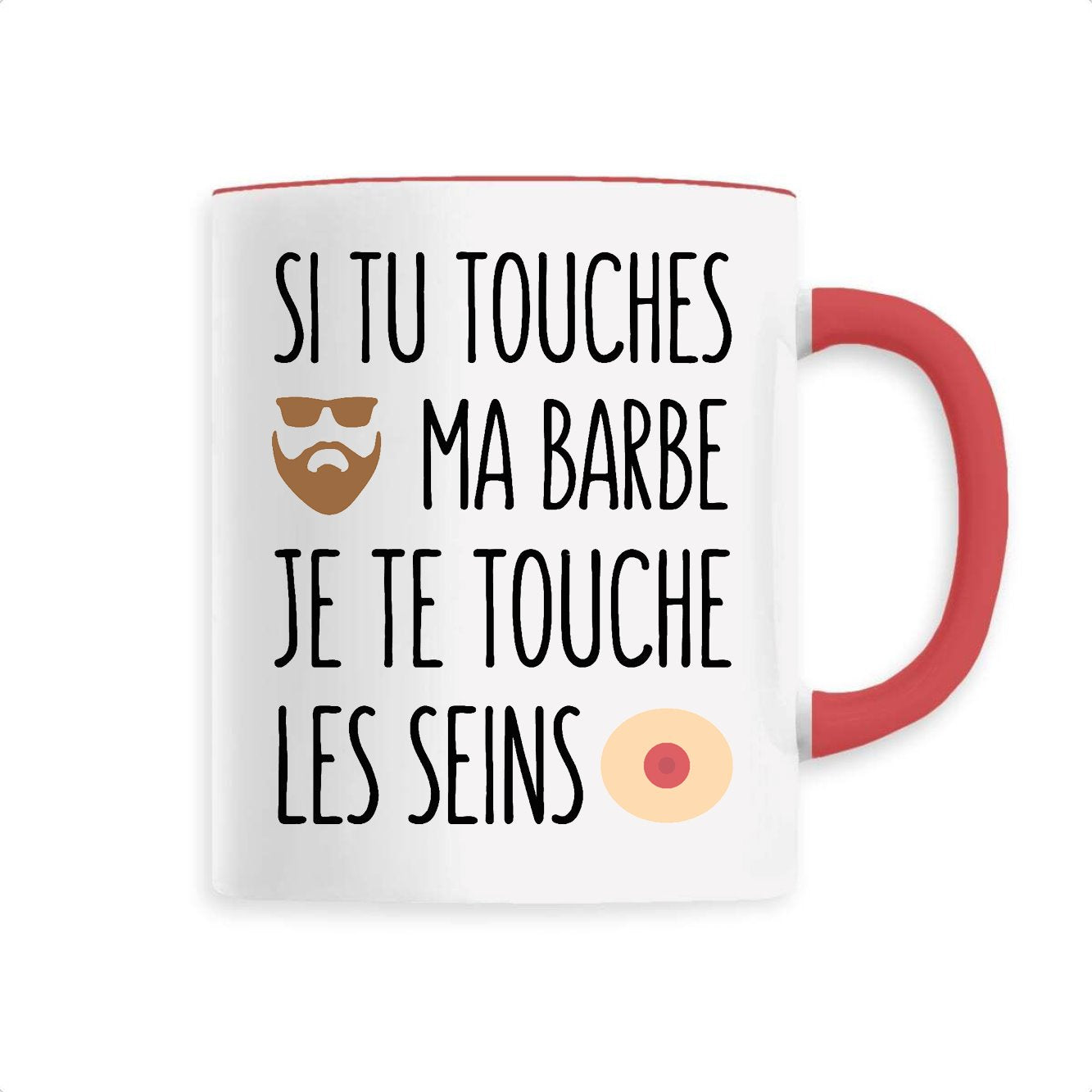 Mug Si tu touches ma barbe je te touche les seins 