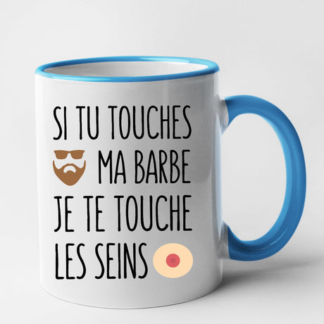 Mug Si tu touches ma barbe je te touche les seins Bleu