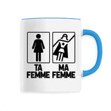 Mug Ta femme ma femme 