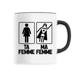 Mug Ta femme ma femme 