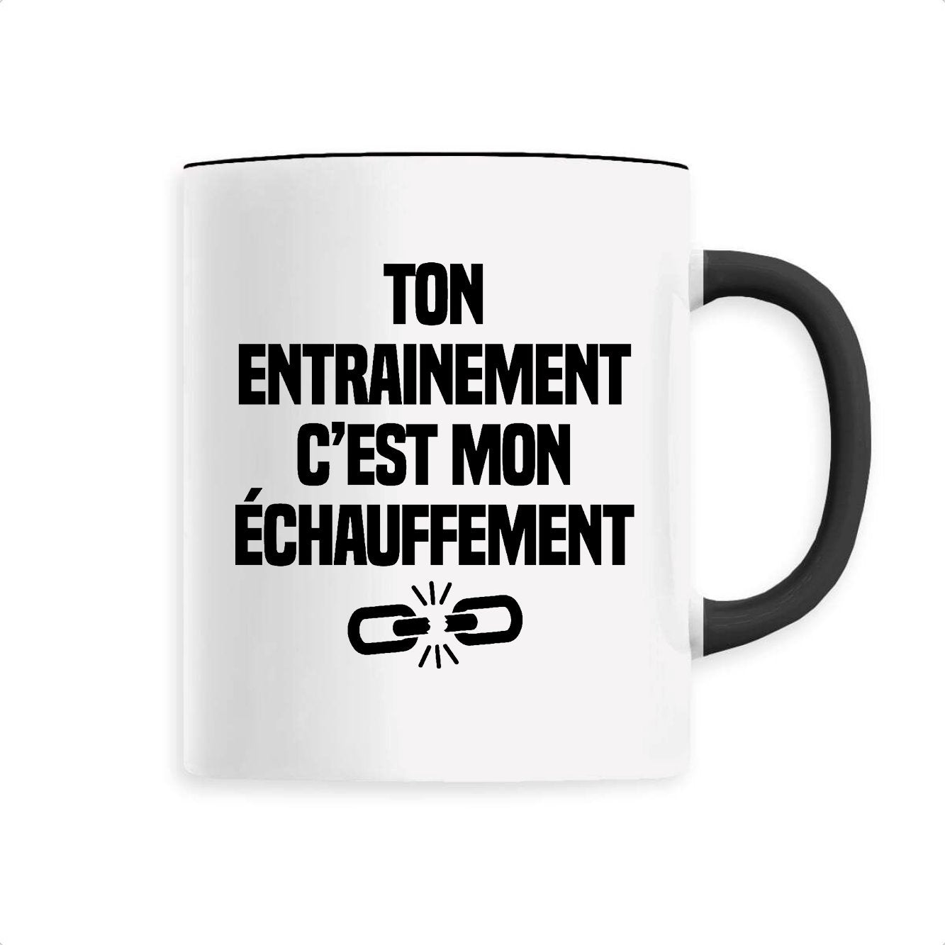 Mug Ton entraînement c'est mon échauffement 