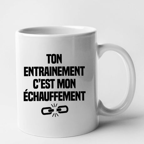 Mug Ton entraînement c'est mon échauffement Blanc