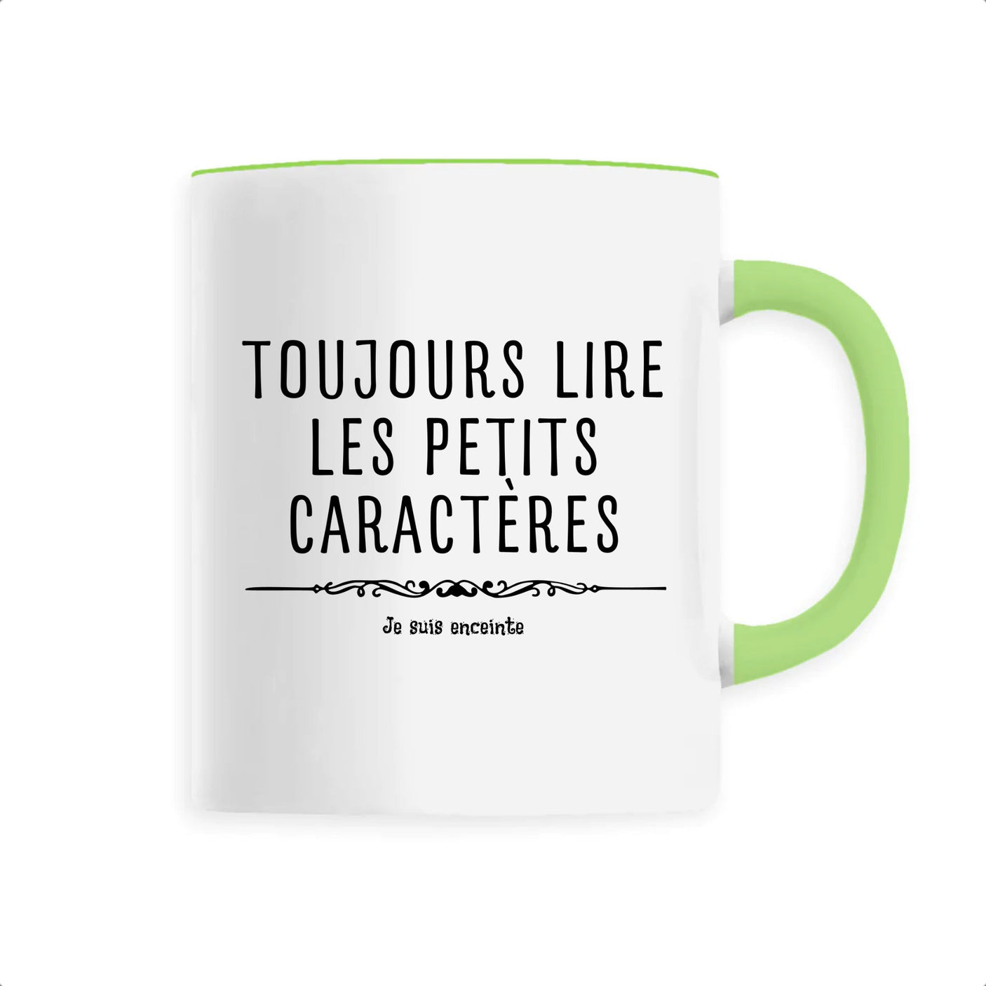 Mug Toujours lire les petits caractères car je suis enceinte 