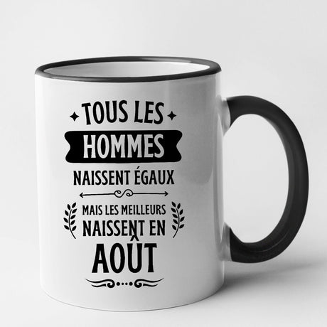 Mug Tous les hommes naissent égaux les meilleurs en août Noir