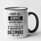 Mug Tous les hommes naissent égaux les meilleurs en décembre Noir