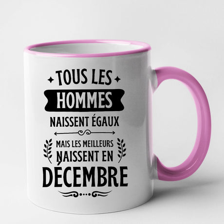 Mug Tous les hommes naissent égaux les meilleurs en décembre Rose