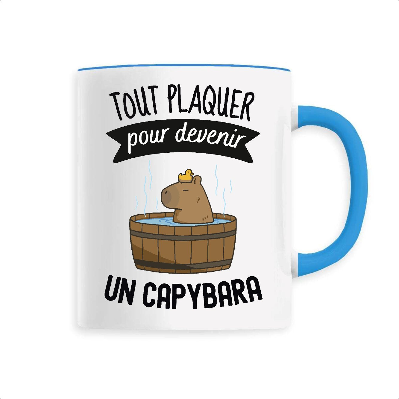 Mug Tout plaquer pour devenir un capybara 