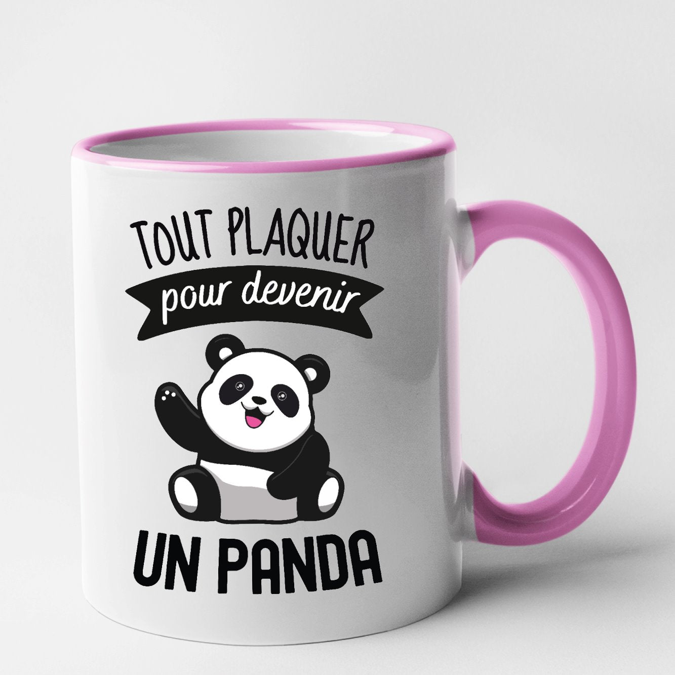 Mug Tout plaquer pour devenir un panda Rose