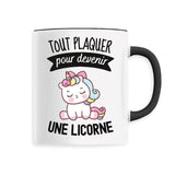 Mug Tout plaquer pour devenir une licorne 