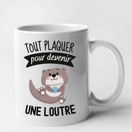 Mug Tout plaquer pour devenir une loutre Blanc