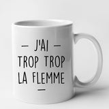 Mug Trop la flemme Blanc