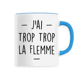 Mug Trop la flemme 