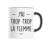 Mug Trop la flemme 