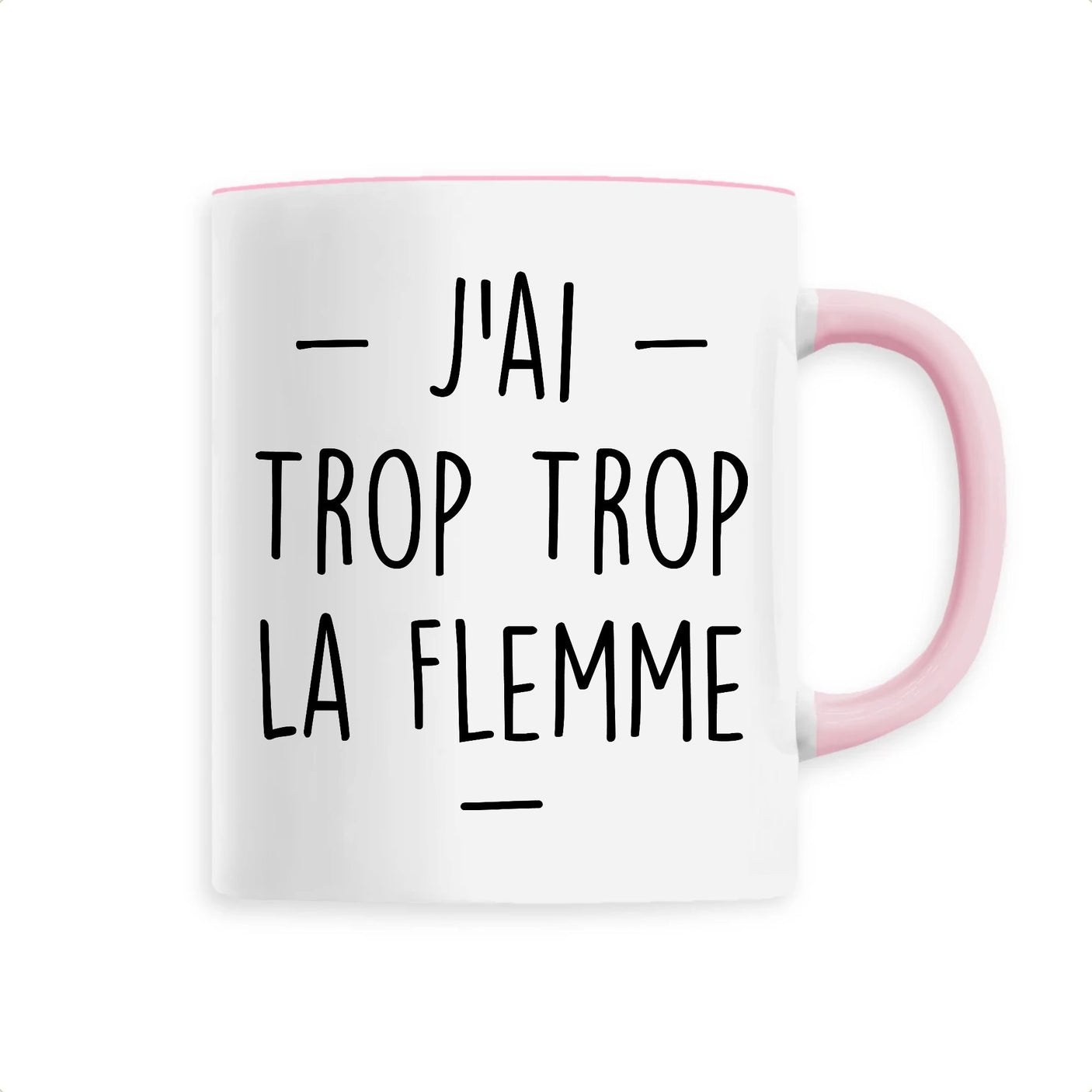 Mug Trop la flemme 