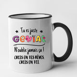 Mug Tu es génial crois en tes rêves Noir