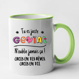 Mug Tu es génial crois en tes rêves Vert