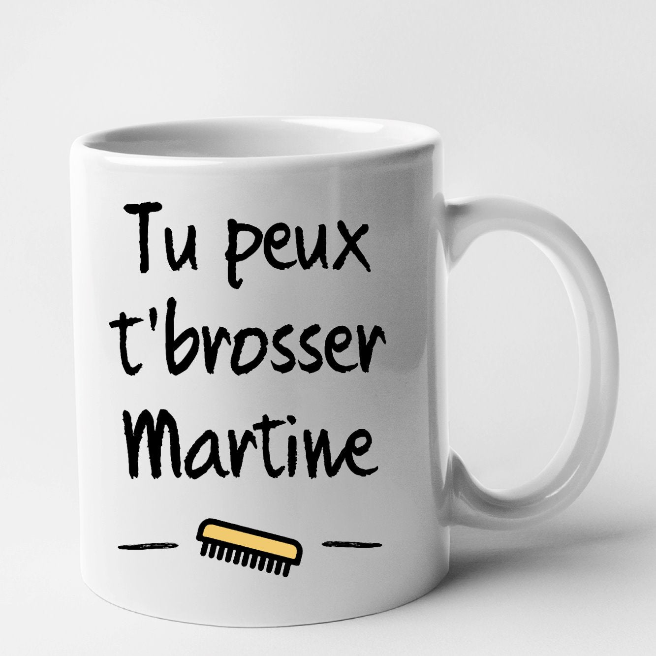 Mug Tu peux te brosser Martine Blanc