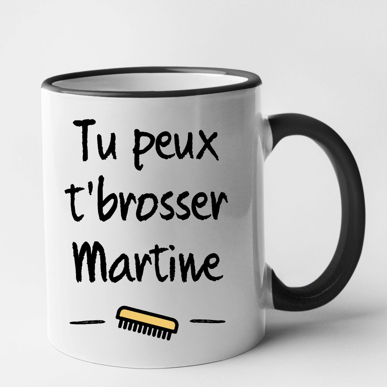 Mug Tu peux te brosser Martine Noir