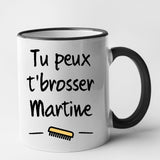 Mug Tu peux te brosser Martine Noir