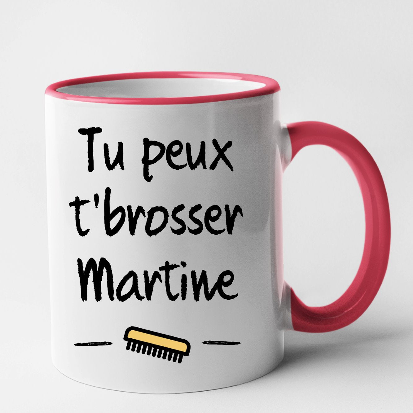 Mug Tu peux te brosser Martine Rouge