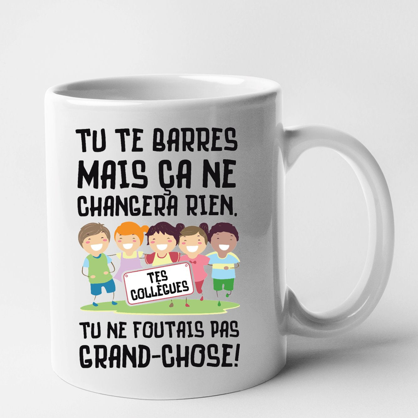 Mug Tu te barres mais ça ne changera rien Blanc