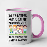 Mug Tu te barres mais ça ne changera rien Rose