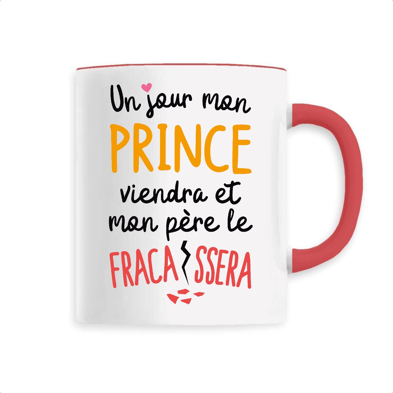 Mug Un jour mon prince viendra 