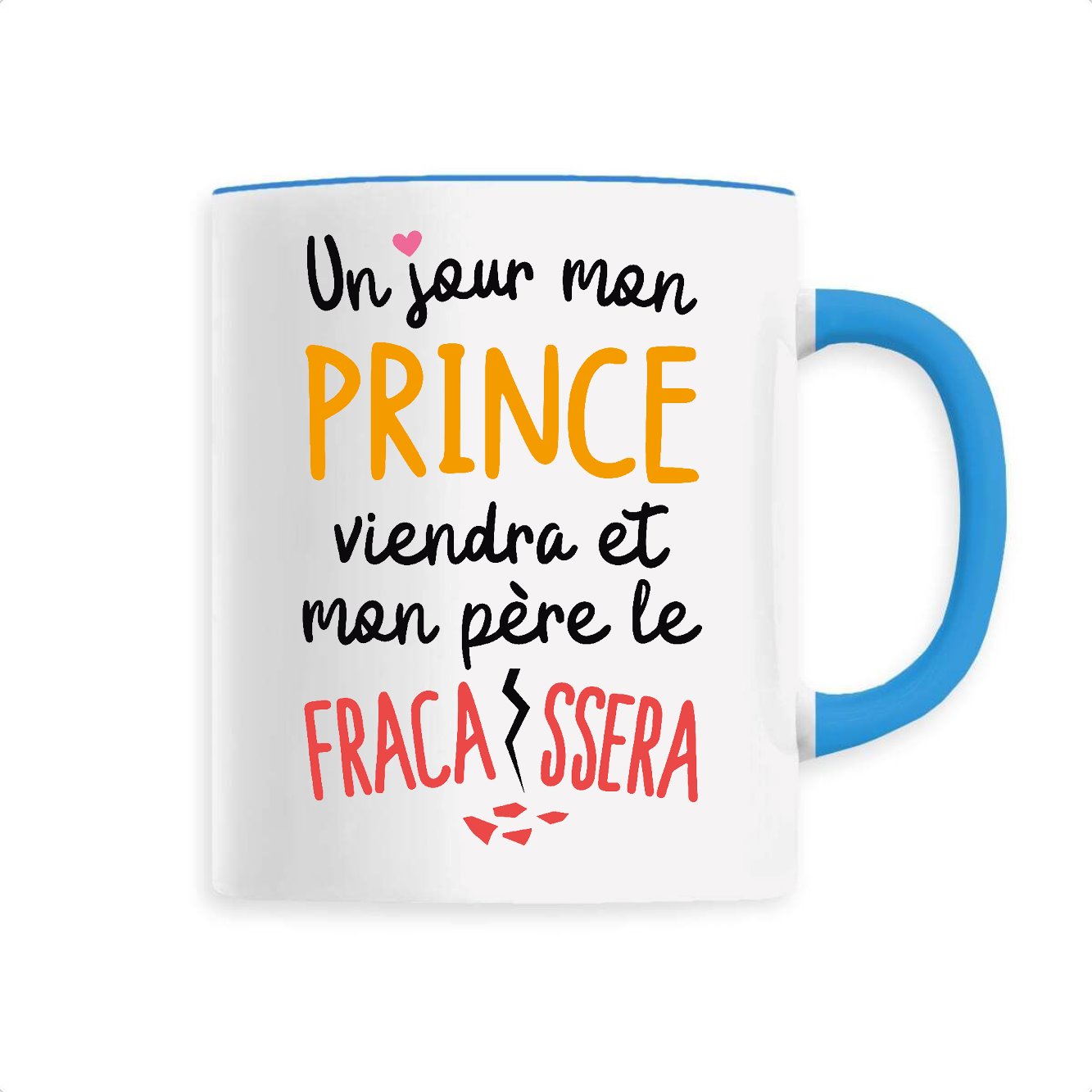 Mug Un jour mon prince viendra 